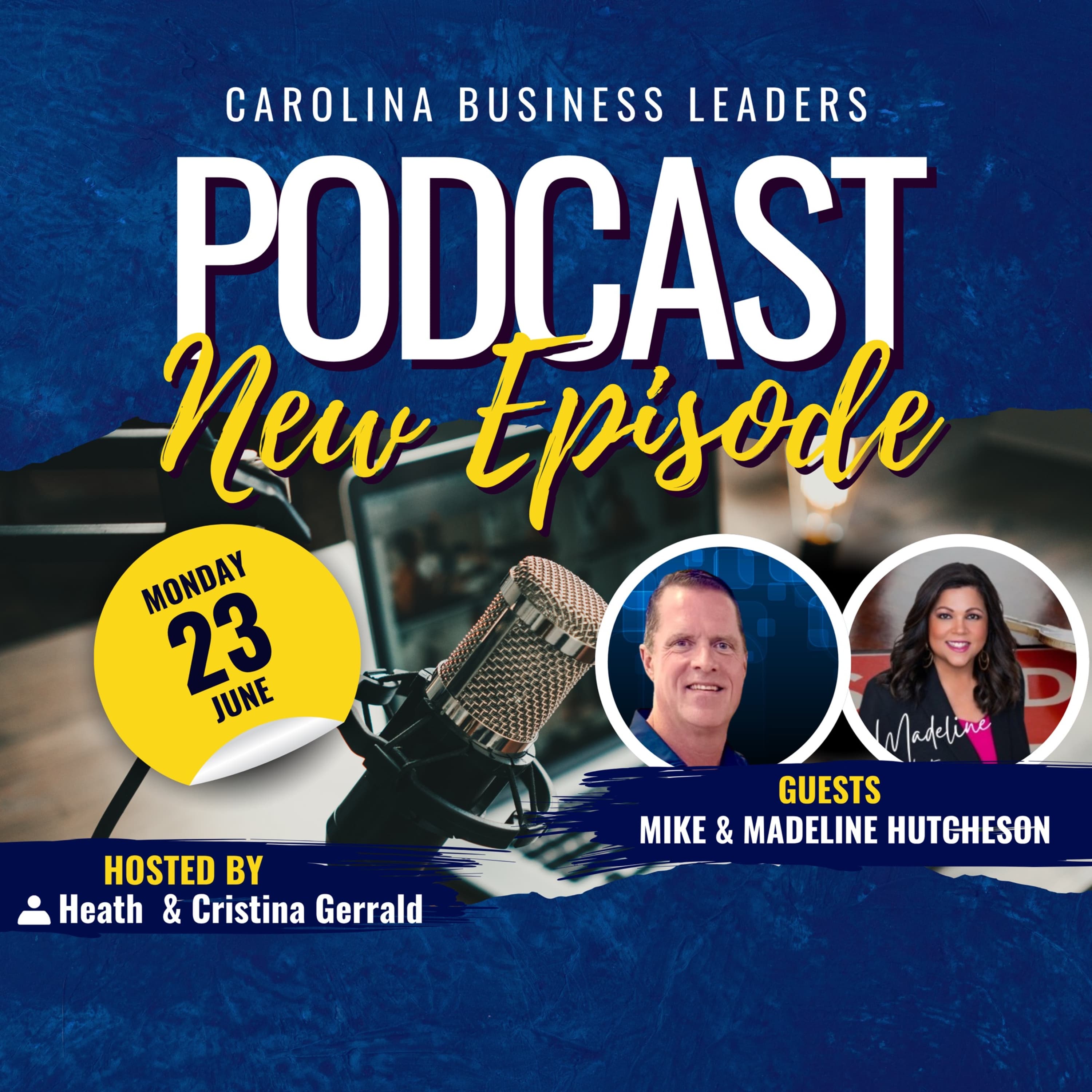 Mike and Madeline Hutcheson: Propelling Each Other Forward in Life and Business | EP 25