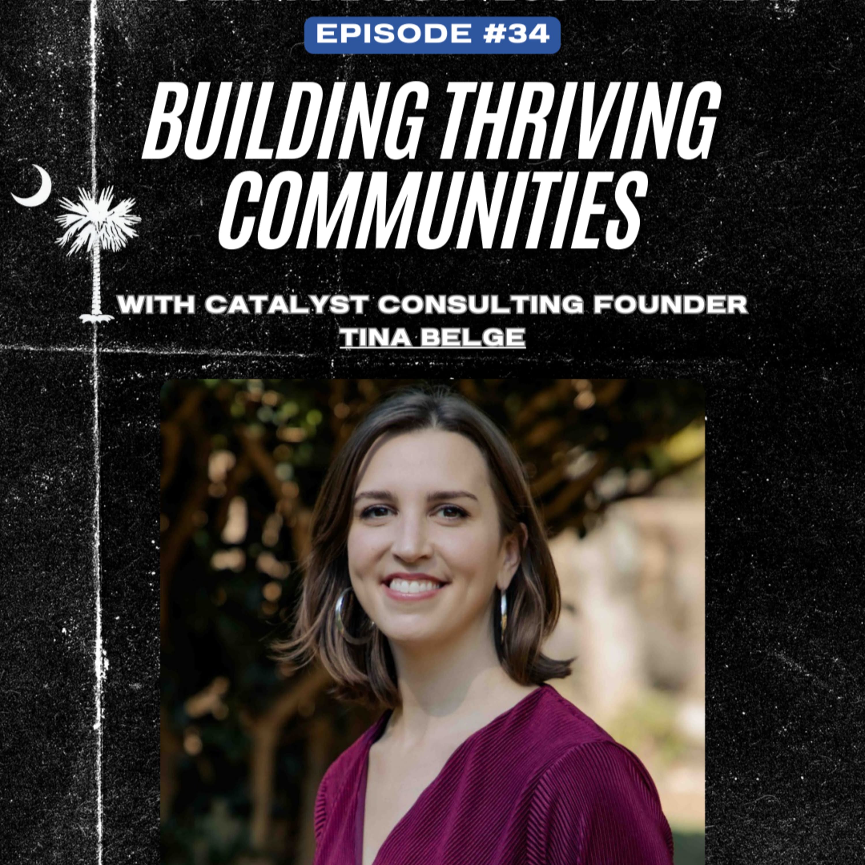 Tina Belge: Building Thriving Communities Throughout the State | EP 34